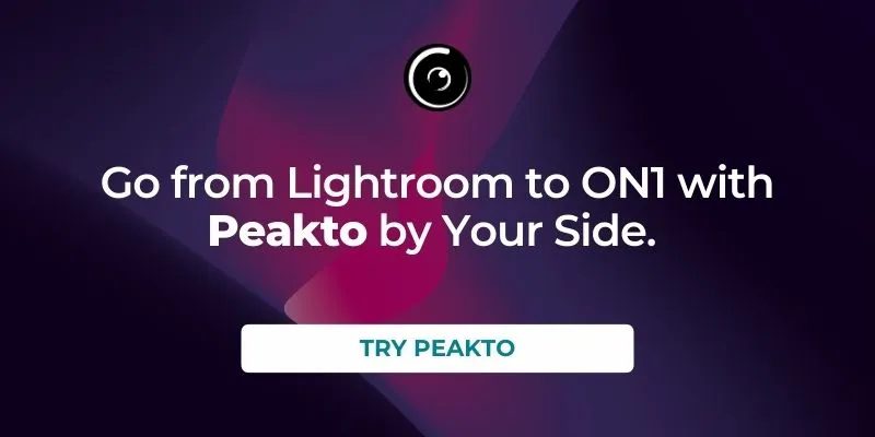 Go from Lightroom to ON1 with Peakto by Your Side