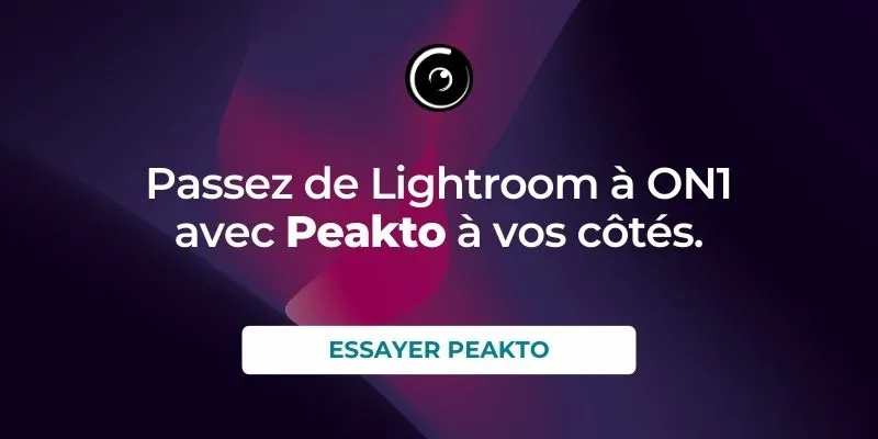 Passez de Lightroom à ON1 avec Peakto à vos côtés