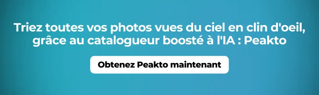 Triez toutes vos photos vues du ciel en clin d'oeil, grâce au catalogueur boosté à l'IA Peakto