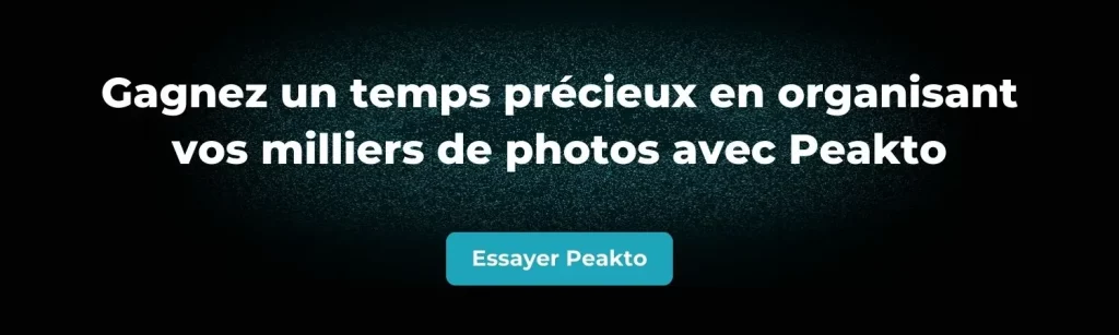 Bannière Peakto - Gagnez un temps précieux en organisant vos milliers de photos avec Peakto